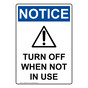 Portrait OSHA NOTICE Turn Off When Not In Use Sign With Symbol ONEP-6200