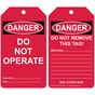 OSHA DANGER Do Not Operate Do Not Remove This Tag! Safety Tag CS991468