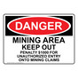 OSHA DANGER Mining Area Keep Out Sign ODE-19824