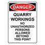Portrait OSHA DANGER Quarry Workings No Unauthorized Persons Sign ODEP-19827