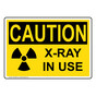 OSHA CAUTION X-Ray In Use Sign With Symbol OCE-6685