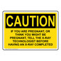 OSHA CAUTION You Are Pregnant Or Think May Be Sign OCE-8186