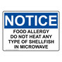 OSHA NOTICE Food Allergy Do Not Heat Any Type Of Shellfish Sign ONE-33180