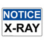 OSHA NOTICE X-Ray Sign ONE-33201