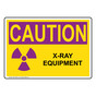 OSHA RADIATION CAUTION X-Ray Equipment Sign With Symbol ORE-16384