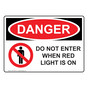 OSHA DANGER Do Not Enter When Red Light Is On Sign With Symbol ODE-2240
