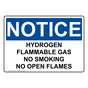OSHA NOTICE Hydrogen Flammable Gas No Smoking No Open Flames Sign ONE-30729