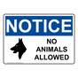 OSHA NOTICE No Animals Allowed Sign With Symbol ONE-8297