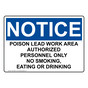 OSHA NOTICE Poison Lead Work Area Authorized Personnel Sign ONE-38843