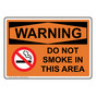 OSHA WARNING Do Not Smoke In This Area Sign With Symbol OWE-2420