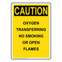 Portrait OSHA CAUTION Oxygen Transferring No Smoking Sign OCEP-38842