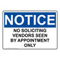 OSHA NOTICE No Soliciting Vendors Seen By Appointment Only Sign ONE-33394