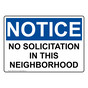 OSHA NOTICE No Solicitation In This Neighborhood Sign ONE-33419