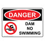 OSHA DANGER Dam No Swimming Sign With Symbol ODE-7988