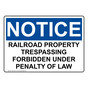 OSHA NOTICE Railroad Property Trespassing Forbidden Sign ONE-34351