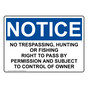 OSHA NOTICE No Trespassing, Hunting Or Fishing Right Sign ONE-35005