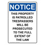 Portrait OSHA NOTICE This Property Is Patrolled Trespassers Sign ONEP-34365