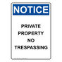 Portrait OSHA NOTICE Private Property No Trespassing Sign ONEP-34807