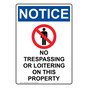 Portrait OSHA NOTICE No Trespassing Or Loitering Sign With Symbol ONEP-4925