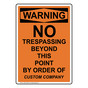 Portrait OSHA WARNING No Trespassing Beyond This Point Sign OWE-13628