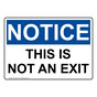 OSHA NOTICE This Is Not An Exit Sign ONE-33326