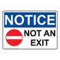 OSHA NOTICE Not An Exit Sign With Symbol ONE-33331
