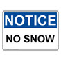 OSHA NOTICE No Snow Sign ONE-33638