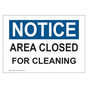 OSHA Area Closed For Cleaning Sign CS686210