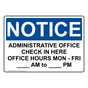 OSHA NOTICE Administrative Office Check In Here Office Sign ONE-33814