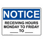 OSHA NOTICE Receiving Hours Monday To Friday ____ To ____ Sign ONE-33836