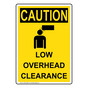 Portrait OSHA CAUTION Low Overhead Clearance Sign With Symbol OCEP-38994