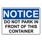 OSHA NOTICE No Parking In Front Of This Container Sign ONE-14510