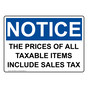 OSHA NOTICE The Prices Of All Taxable Items Include Sales Tax Sign ONE-33994