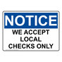OSHA NOTICE We Accept Local Checks Only Sign ONE-33996