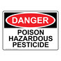 OSHA DANGER Poison Hazardous Pesticide Sign ODE-27395