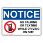OSHA NOTICE No Talking Or Texting While Sign With Symbol ONE-35801