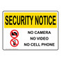 OSHA SECURITY NOTICE No Camera No Video No Cell Phone Sign With Symbol OUE-4660