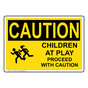 OSHA CAUTION Children At Play Proceed With Caution Sign With Symbol OCE-15523