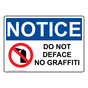 OSHA NOTICE Do Not Deface No Graffiti Sign With Symbol ONE-32246