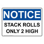 OSHA NOTICE Stack Rolls Only 2 High Sign ONE-33749