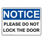 OSHA NOTICE Please Do Not Lock The Door Sign ONE-35405