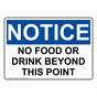 OSHA NOTICE No Food Or Drink Beyond This Point Sign ONE-35769