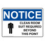 OSHA NOTICE Clean Room Suit Required Beyond Sign With Symbol ONE-36459