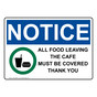 OSHA NOTICE All Food Leaving The Cafe Must Sign With Symbol ONE-38032