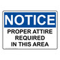 OSHA NOTICE Proper Attire Required In This Area Sign ONE-8384