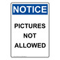 Portrait OSHA NOTICE Pictures Not Allowed Sign ONEP-34815