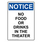 Portrait OSHA NOTICE No Food Or Drinks In The Theater Sign ONEP-35053