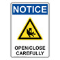 Portrait OSHA NOTICE Open/Close Carefully Sign With Symbol ONEP-35401