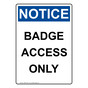 Portrait OSHA NOTICE Badge Access Only Sign ONEP-35421