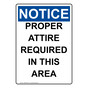 Portrait OSHA NOTICE Proper Attire Required In This Area Sign ONEP-8384